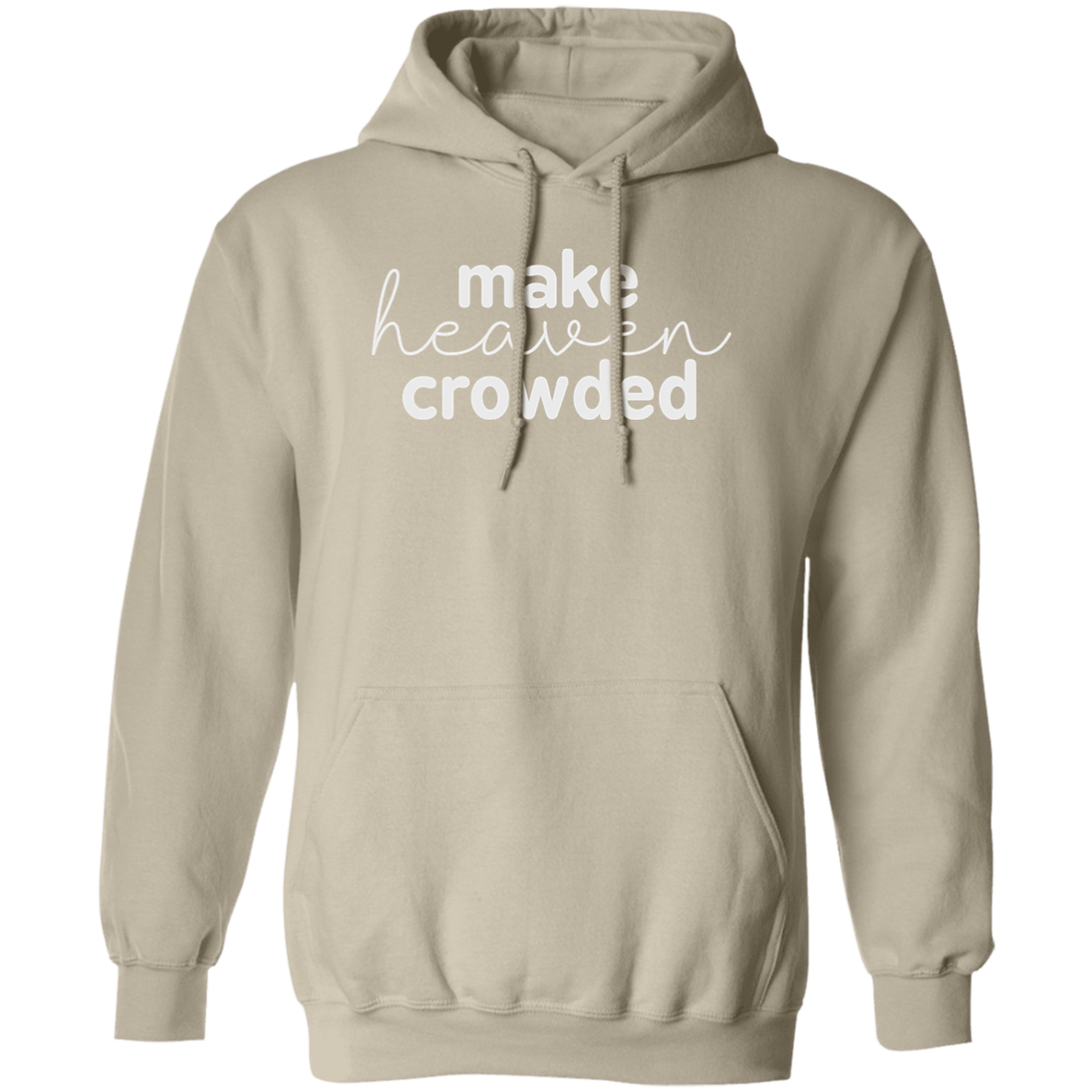 Make Heaven Crowded (white 3 lines) Pullover Hoodie