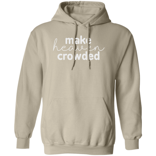 Make Heaven Crowded (white 3 lines) Pullover Hoodie