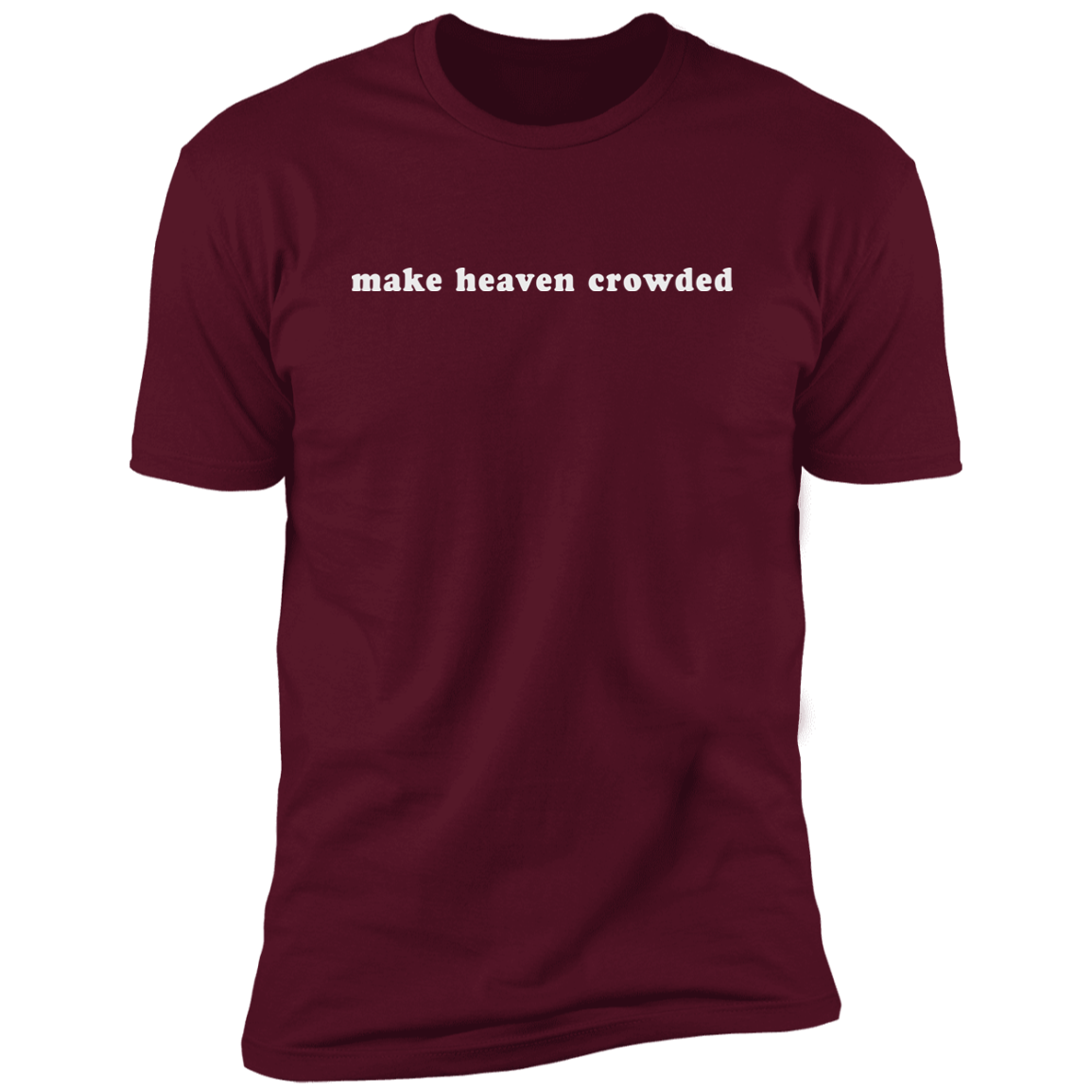 make heaven crowded (white graphic) Premium Short Sleeve T-Shirt