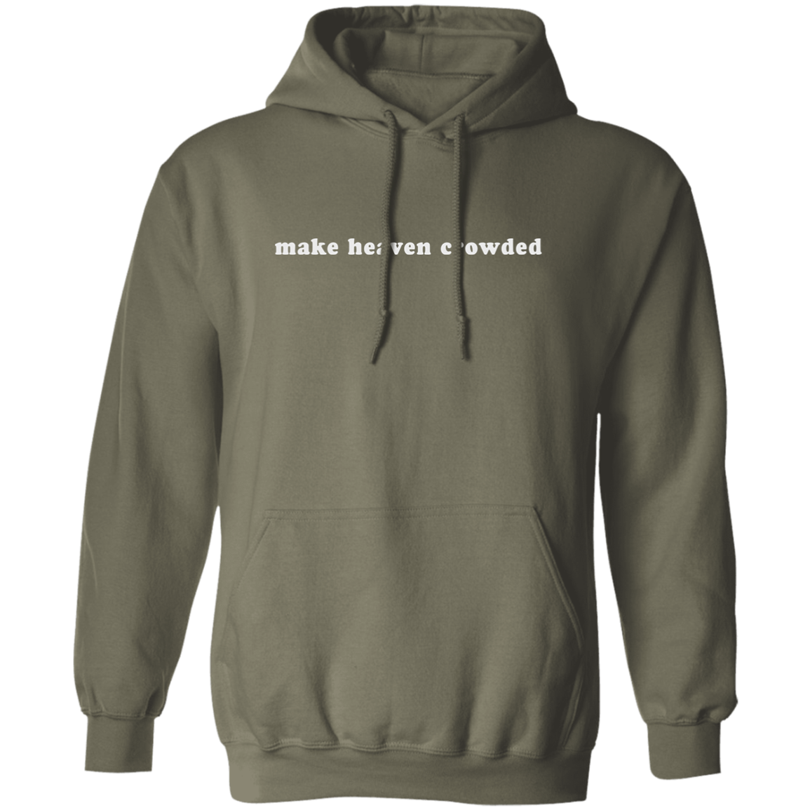 make heaven crowded (white graphic) Pullover Hoodie