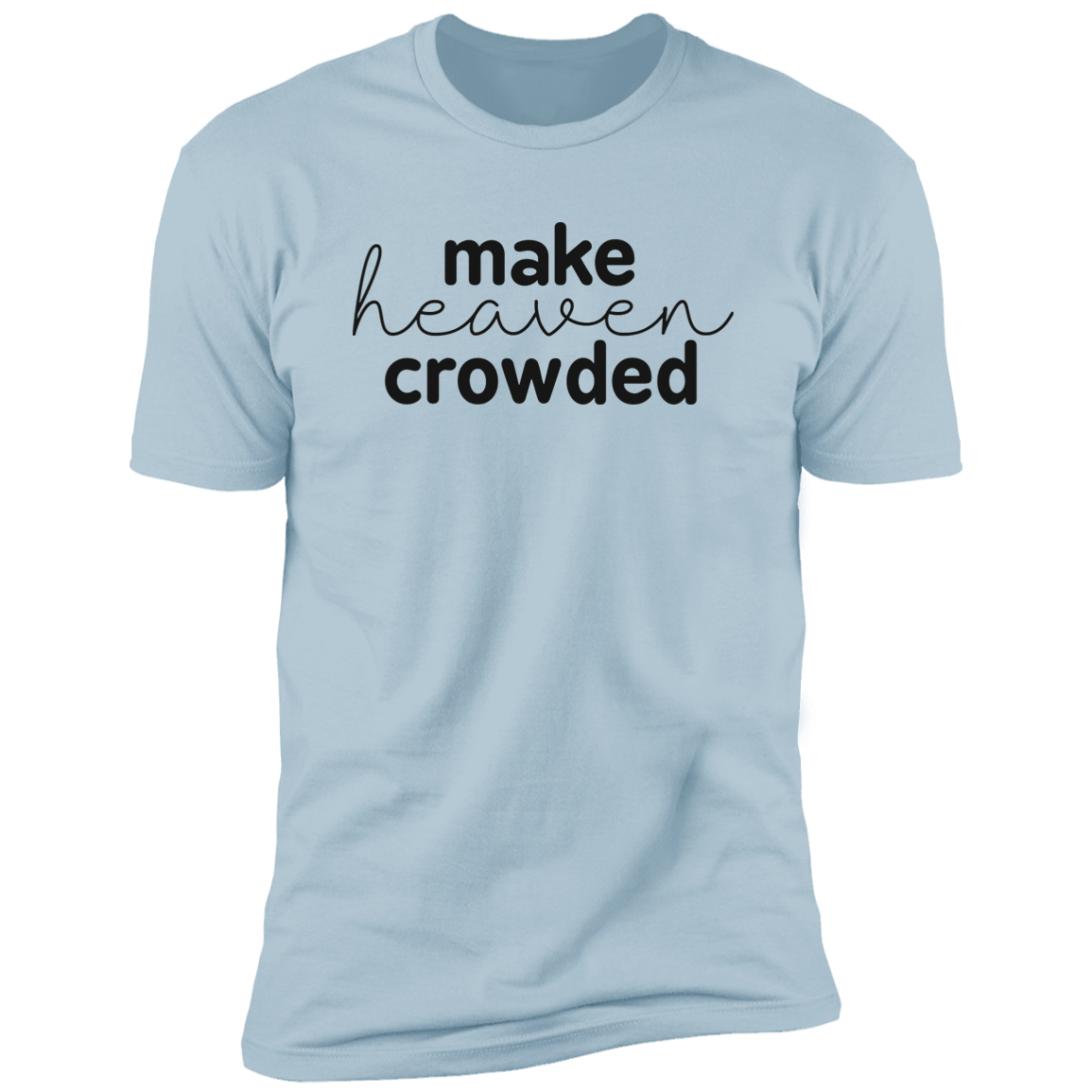 Make Heaven Crowded (black 3 lines) Premium Short Sleeve T-Shirt