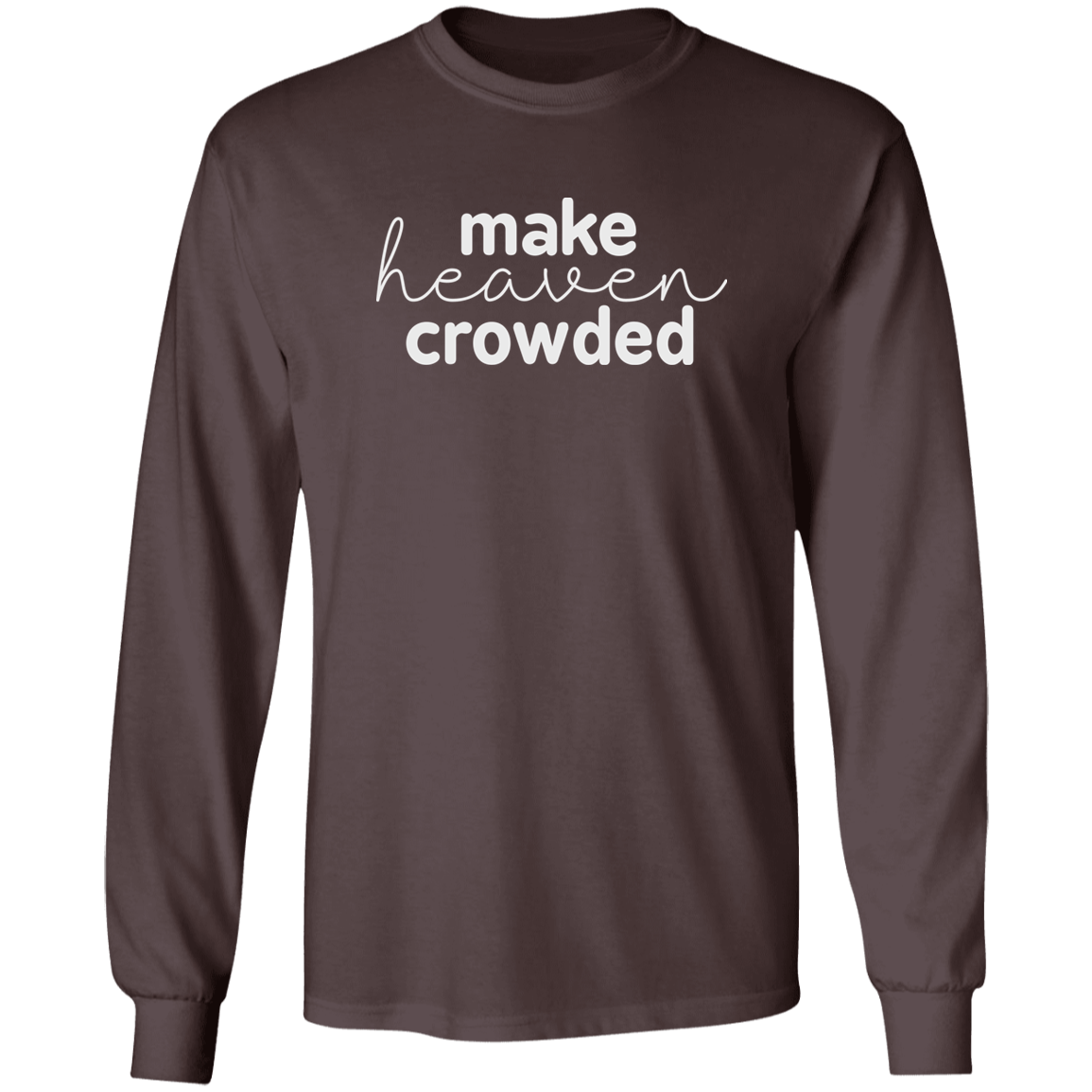 Make Heaven Crowded (white 3 lines) Long Sleeve Ultra Cotton T-Shirt