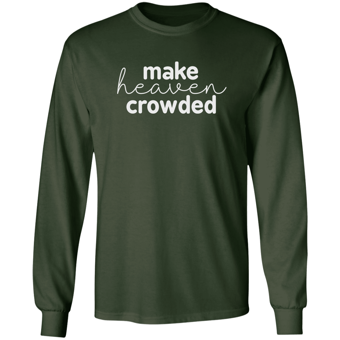 Make Heaven Crowded (white 3 lines) Long Sleeve Ultra Cotton T-Shirt