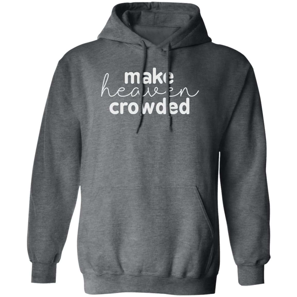 Make Heaven Crowded (white 3 lines) Pullover Hoodie