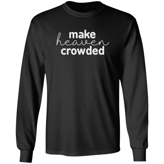 Make Heaven Crowded (white 3 lines) Long Sleeve Ultra Cotton T-Shirt