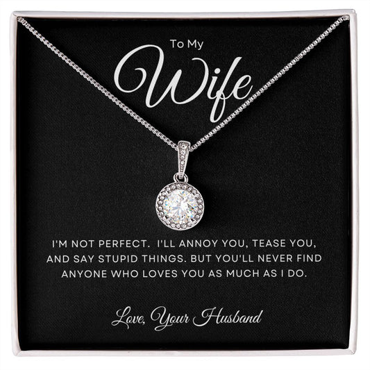 To My Wife | I'm Not Perfect | Eternal Hope Necklace