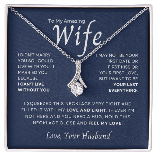 To My Amazing Wife | Can't Live Without You | Alluring Beauty Necklace