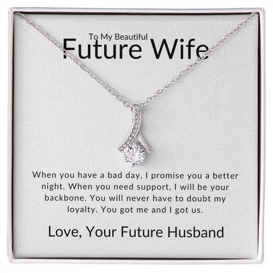 To My Future Wife | You Got Me | Alluring Beauty Necklace