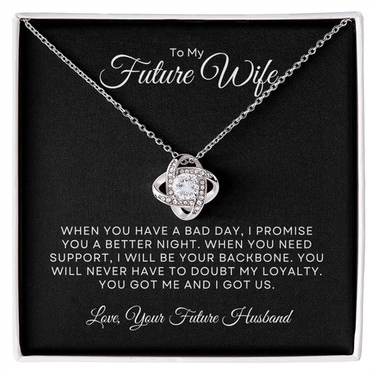 To My Future Wife | You Got Me | Love Knot Necklace