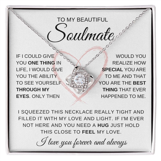 To My Beautiful Soulmate | Soulmate necklace | Valentine's gift | Gift for wife, girlfriend | Love Knot Necklace